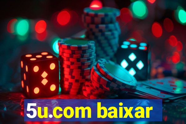 5u.com baixar